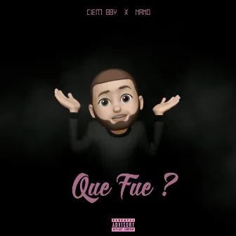 Que Fue? by Ciem Bby