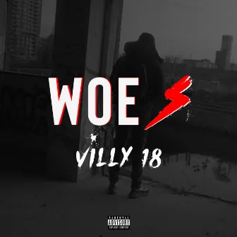 Woes by VILLY 18