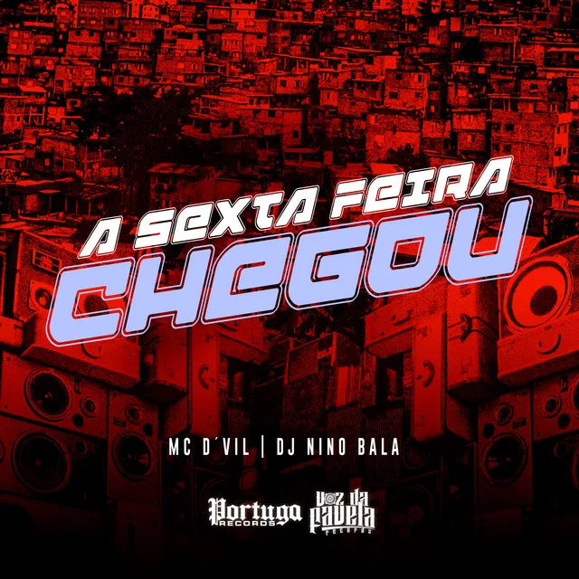 A Sexta Feira Chegou