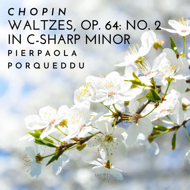 Waltzes, Op. 64: No. 2 in C-Sharp Minor