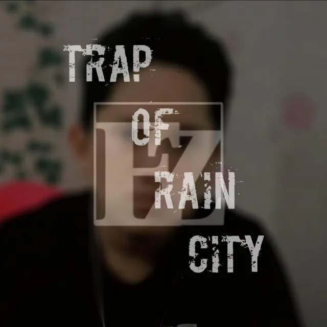 Trap Of Rain City