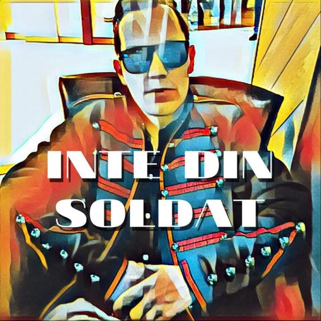 INTE DIN SOLDAT - Radio Edit