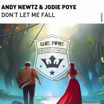 Don't Let Me Fall by Jodie Poye