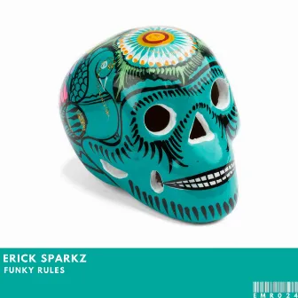 Funky Rules by Erick Sparkz