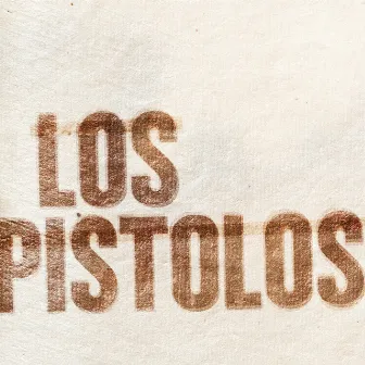 Los Pistolos by Julian Jeweil