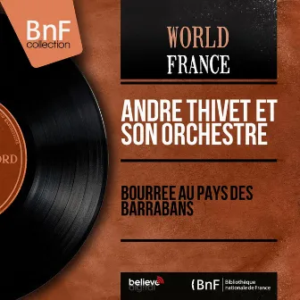 Bourrée au pays des barrabans (Mono Version) by André Thivet et son orchestre