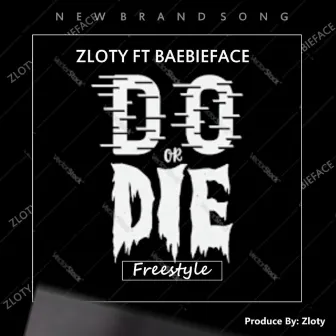 Do or die freestyle by Zloty