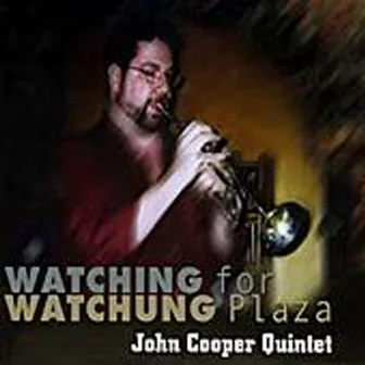 Watching For Watching Plaza by John Cooper