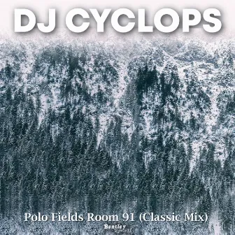 Polo Fields Room 91 (Classic Mix) by DJ Cyclops