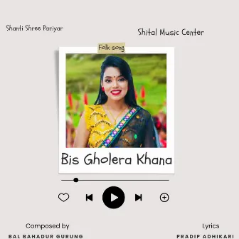 Bis Gholera Khana by Bal Bahadur Gurung