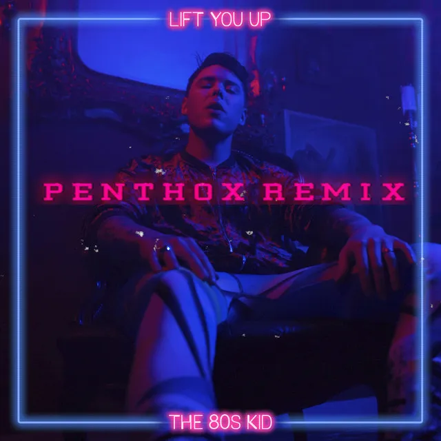 Lift You Up - Penthox Remix