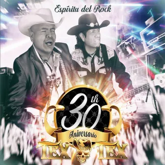 Espíritu del Rock (30 Aniversario) by Tex Tex