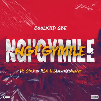 Ngi Gym'ile (Extended Version) by Coolkiid Sbe