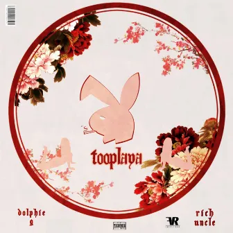 TooPlaya by RICHUNCLE