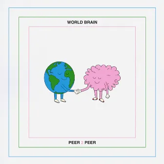 Peer 2 Peer by World Brain