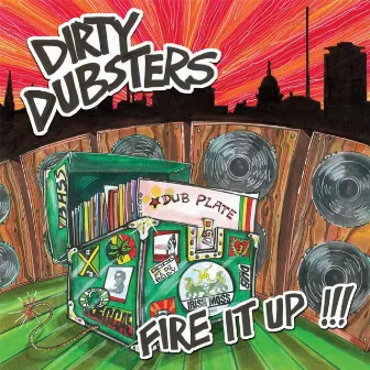 Fire It Up by Dirty Dubsters