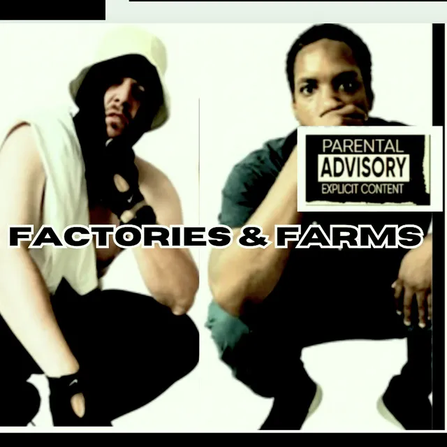 Factories and Farms