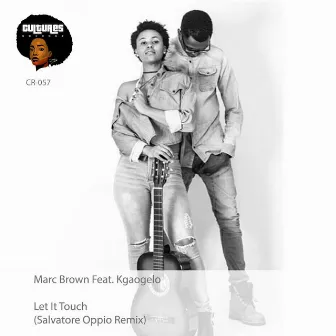 Let It Touch (Salvatore Oppio Remix) by Marc Brown