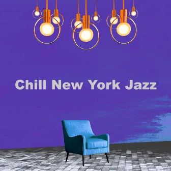 Chill New York Jazz by New York Deluxe Dinner Jazz