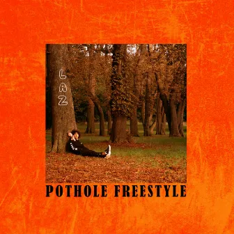 Pothole Freestyle by Laz