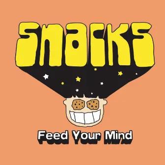 Feed Your Mind by Snacks