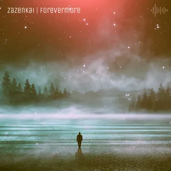 Forevermore by Zazenkai