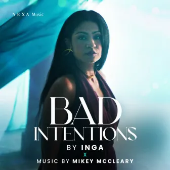 Bad Intentions by Inga