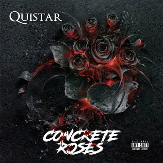 Concrete Roses by Quistar