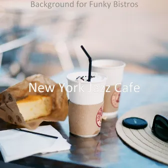 Background for Funky Bistros by New York Jazz Cafe