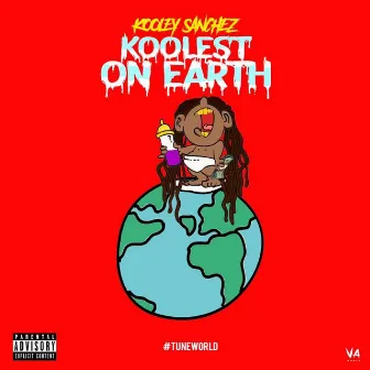 Koolest on Earth by Kooley Sanchez