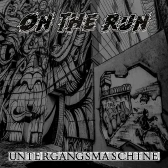 On The Run by Untergangsmaschine