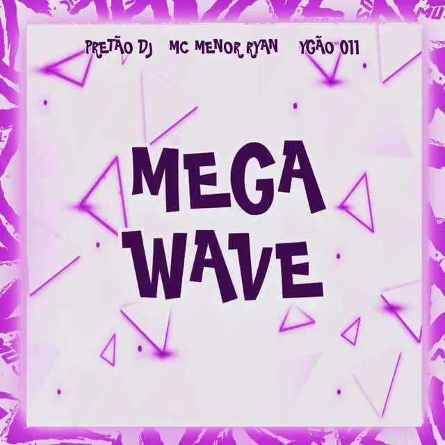 Mega Wave