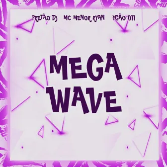 Mega Wave by YGÃO 011