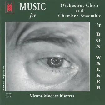 Walker: Music for Orchestra, Choir and Chamber Ensemble by Dan Kalousek