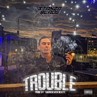 Trouble by Stanza Blade