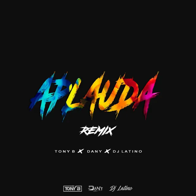 APLAUDA (TONY B REMIX)