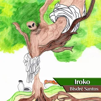 Iroko (Canção do Tempo) by Bisdré Santos