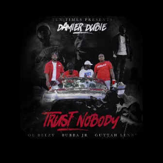 Trust Nobody by Damier Dubie