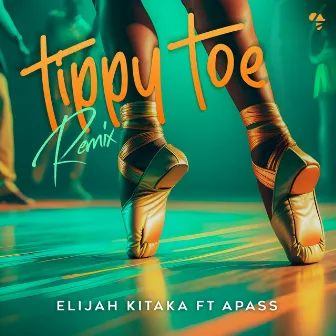 Tippy Toe (Remix) by Elijah Kitaka