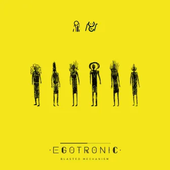 Egotronic by Blasted Mechanism