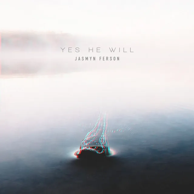 Yes He Will