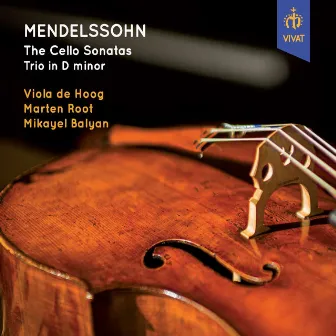 Mendelssohn - The Cello Sonatas by Mikayel Balyan