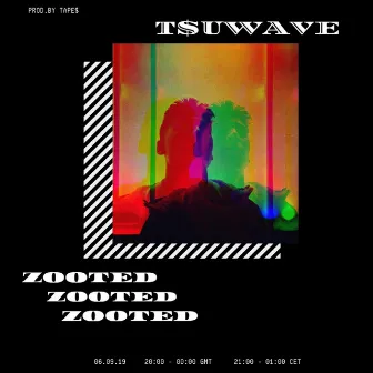 Zooted by T$uwave