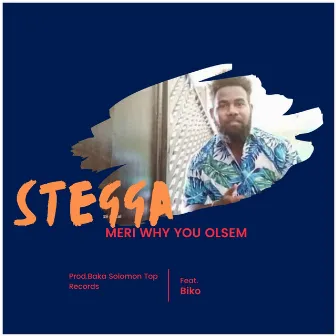 Meri Why You Osem by Stegga