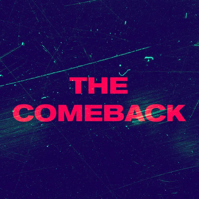 THE COMEBACK