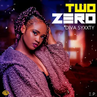 TWO ZERO by Diva Syxxty