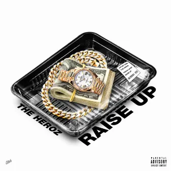 Raise Up by The Heroz