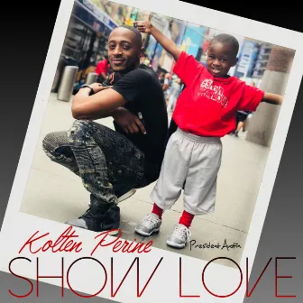 Show Love by Kolten Perine