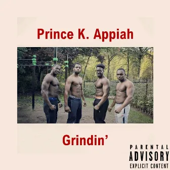 Grindin' by Prince K. Appiah