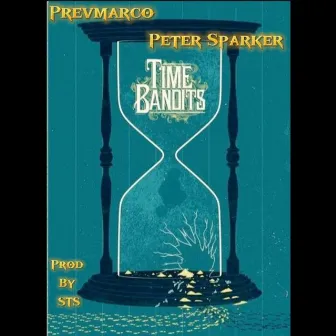 Time Bandits by Peter Sparker